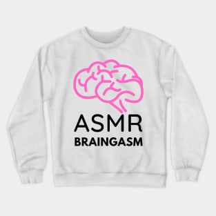 ASMR - Braingasm Crewneck Sweatshirt